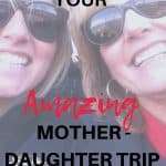 Tips For Mother-Daughter Trip