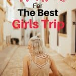 unique-destination-ideas-for-girls-trip