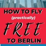 how-to-fly-practically-free-to-Berlin